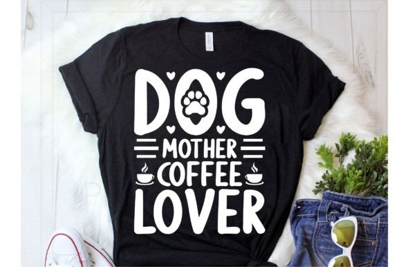 Dog Mother Coffee Lover SVG for Embroidery
