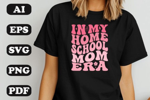 In My Homeschool Mom Era SVG T-Shirt Design