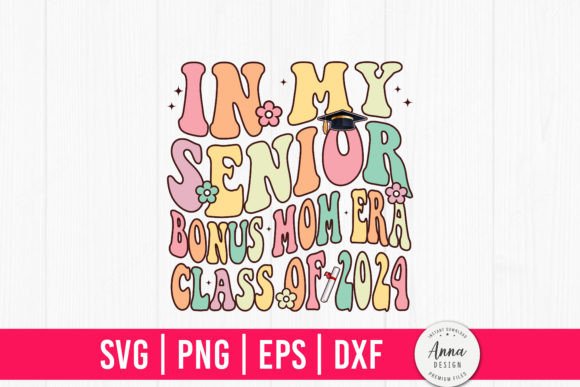 In My Senior Bonus Mom Era 2024