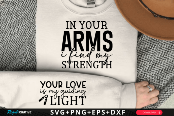 In Your Arms I Find My Strength Sleeve