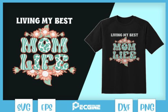 Living My Best Mom Life SVG: A Designer's Review