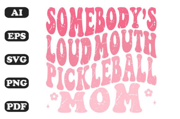 Loud Mouth Pickleball Mom: A Wavy Embroidery Design