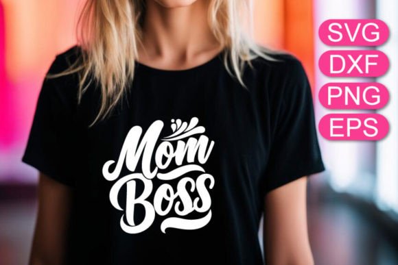 Mom Boss SVG: A Stylish and Versatile Gift Idea
