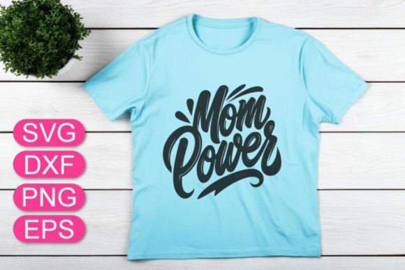 Mom Power SVG Lettering: A Heartfelt Gift Idea