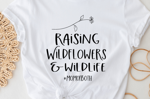 Raising Wildflowers and Wildlife Svg, Mom