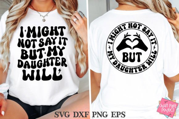 Review: Funny Daughter Svg, Funny Mom Shirt Svg