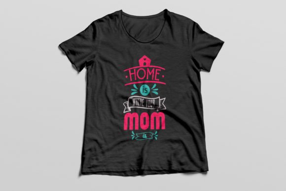 Review: Home is Where Your Mom is T-shirt