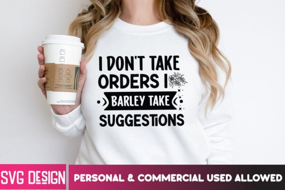 Review: I Don't Take Orders I Barley Take SVG