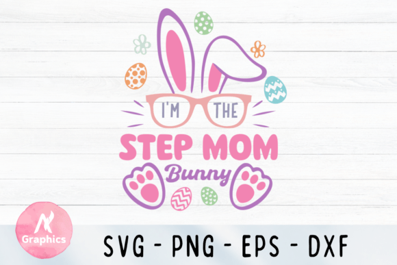Review: I m the Step Mom Bunny SVG for Embroidery
