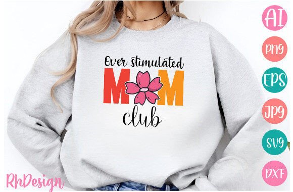 Review: Over Stimulated Mom Club SVG Design