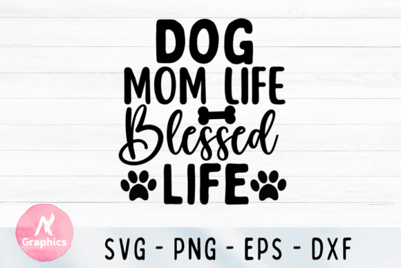 Reviewing Dog Mom Life, Blessed Life SVG