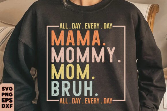 Reviewing Mama Mommy Mom Bruh SVG for Embroidery
