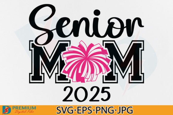 Senior Cheer Mom 2025 SVG Graduation PNG Review