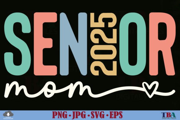 Senior Mom 2025 SVG Mama Graduation PNG