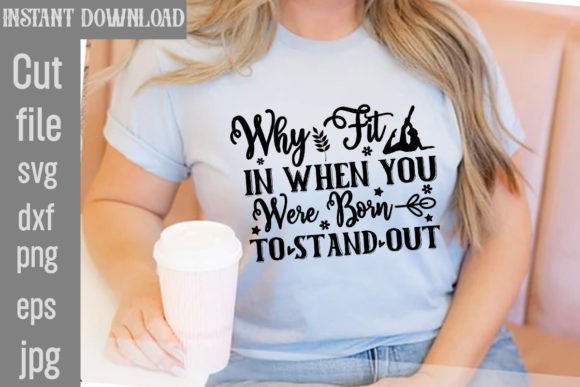 Why Fit in When You Were Born to Stand Out?